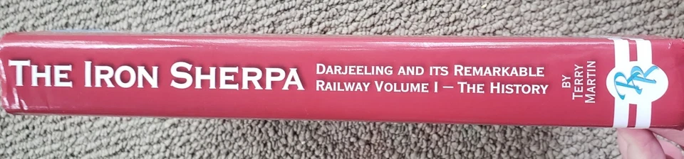 The Iron Sherpa by Terry Martin Darjeeling And It's Remarkable  Railway Volume 1 — photo 5